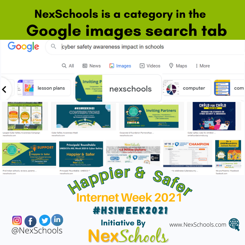 NexSchools is a category in Google Images Search, Happier & Safer Internet a Search Category in Google search, Impact of Cyber Safety Awareness 2021, 2 Million Visitors, on Cyber Safety Awareness Week Schools, children , educators, parents youth